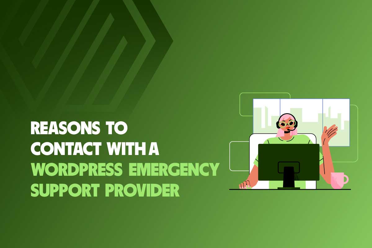 Reasons To Contact With a WordPress Emergency Support Provider